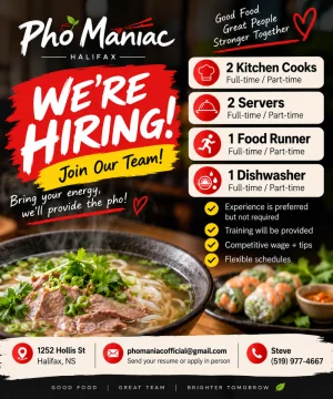 PHO MANIAC TUYỂN DỤNG – Bếp, Server, Food Runner & Dishwasher - Restaurant / Cafe in Halifax, NS, CA